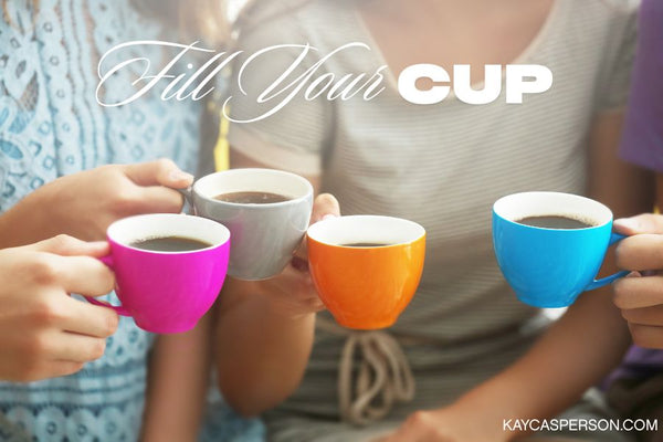 Fill Your Cup