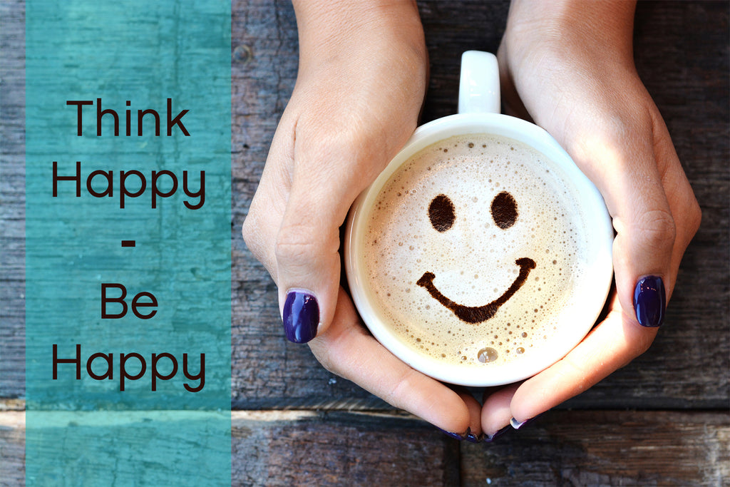 Think Happy - Be Happy