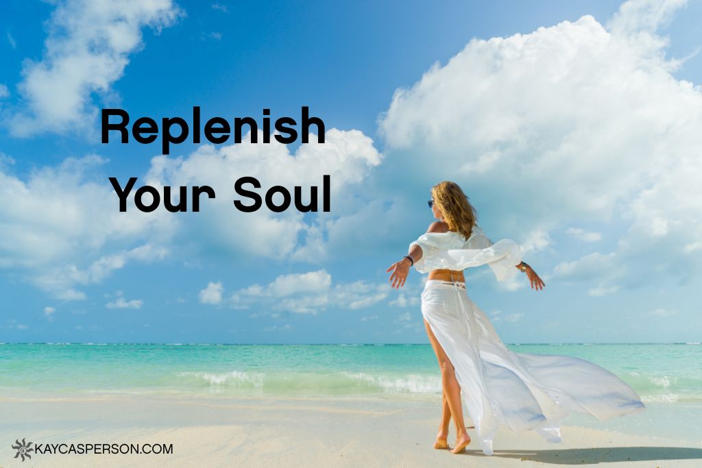 Replenish Your Soul