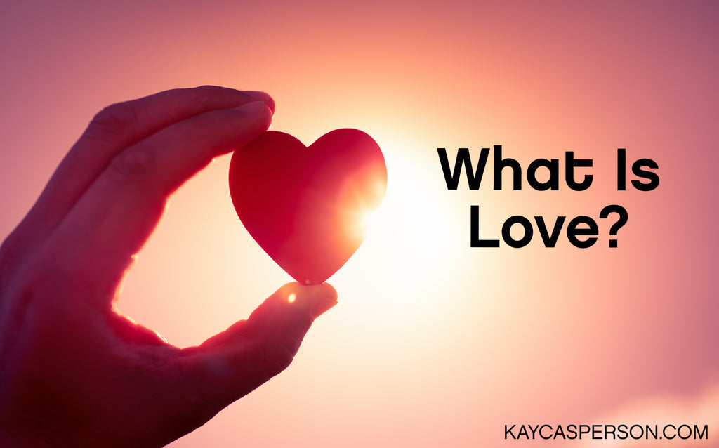 What Is Love?