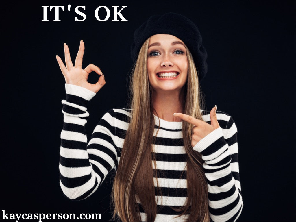 It's OK