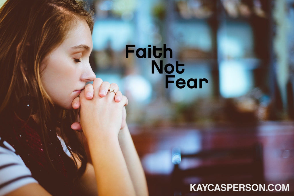 Faith Not Fear